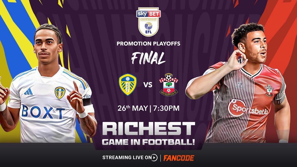 Leeds United, Southampton battle for promotion in ‘football’s richest match’