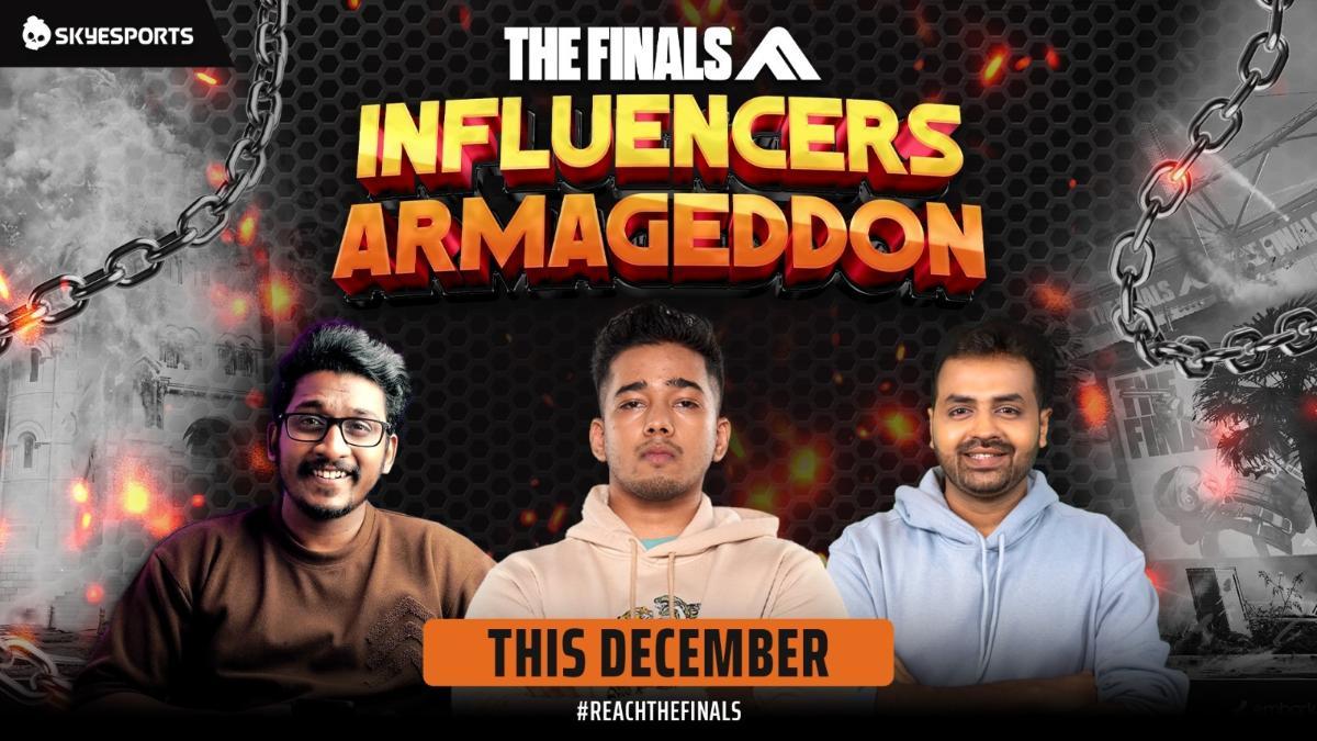 THE FINALS – Influencers Armageddon Announced: India’s Top Creators To Compete In The Last Esports Showdown For The Game In 2024